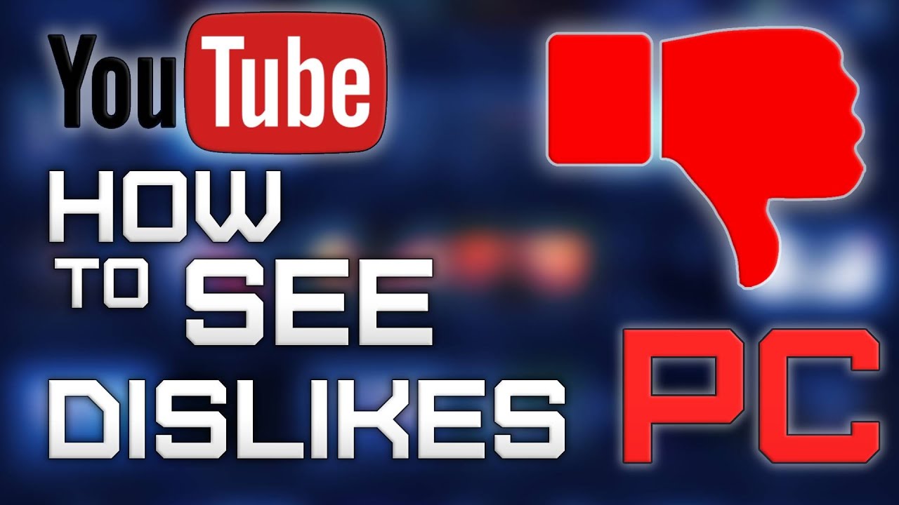How to see dislikes on youtube PC