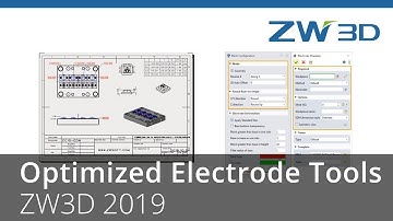 ZW3D 2019 - Optimized Electrode Tools