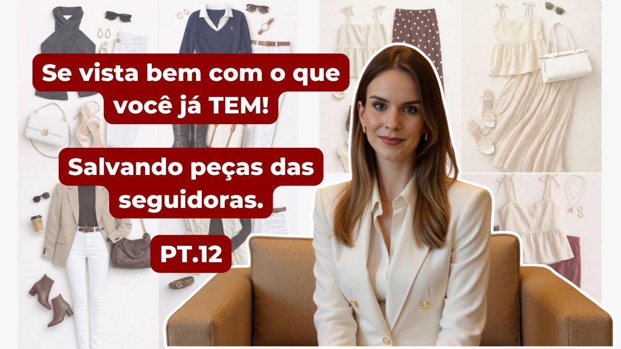 Salvei roupas das seguidoras: se vista bem com o que você JÁ TEM.