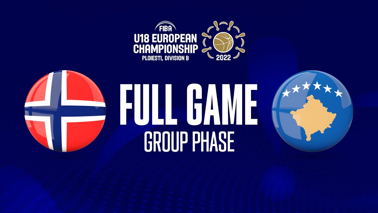 LIVE - Norway v Kosovo | FIBA U18 European Championship 2022 - Division B - FIBA - The Basketball Channel