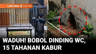 Oops! 15 Samarinda Police Detainees Escape After Breaking Through a Toilet Wall | Liputan 6 Kaltim