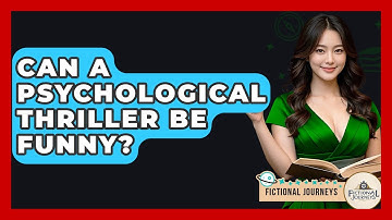 Can A Psychological Thriller Be Funny? - Fictional Journeys