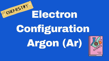 Electron Configuration of Argon
