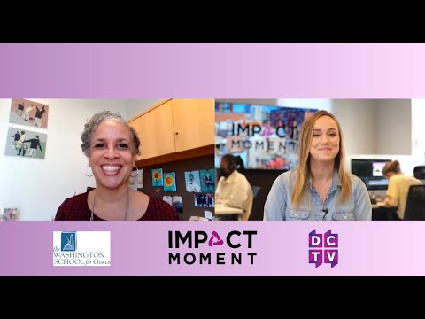 The Washington School for Girls Impact Moment