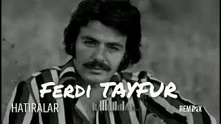 Ferdi Tayfur - Hatıralar (Remix) Resimi