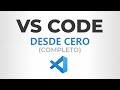 Curso de visual studio code desde cero completo