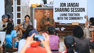 Jon Jandai Sharing Session : Living together with the community