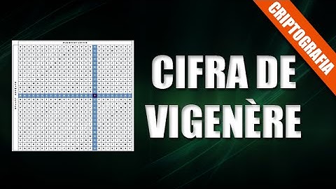 Criptografia   Cifra de Vigenère