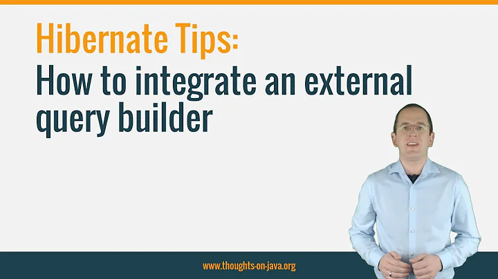 Hibernate Tip: How to integrate an external query builder
