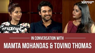In Conversation With Mamta Mohandas & Tovino Thomas