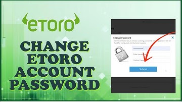 How to Change Etoro Password 2023? Update Password on Etoro