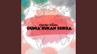 Dunia Bukan Surga
