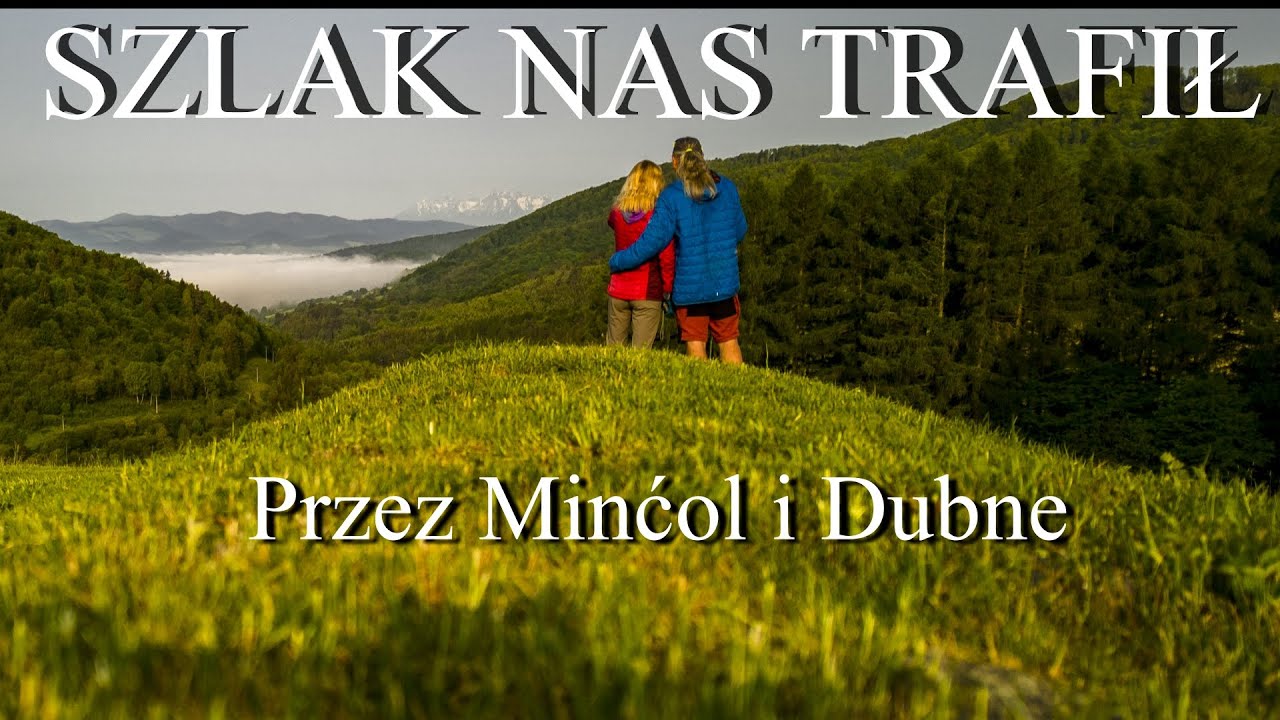 Przez Minćol i Dubne - Dla wytrwałych wędrowców