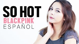 So Hot ♥ Cover Español BLACKPINK ♥ chords