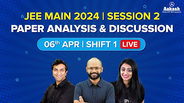 JEE Main 2024 April Attempt Paper Analysis and Discussion | 6th April Shift 1