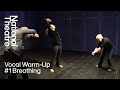 Vocal Warm-Up | #1 Breathing | National Theatre