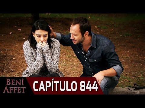 Perdóname (Beni Affet) - Capítulo 844