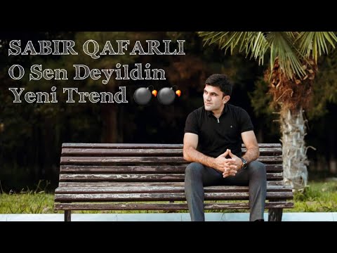 Sabir Qafarli - O Sen deyildin