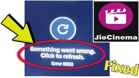 How to Fix jio cinema Error Something went wrong Click to refresh Error 8002. Problem Solved