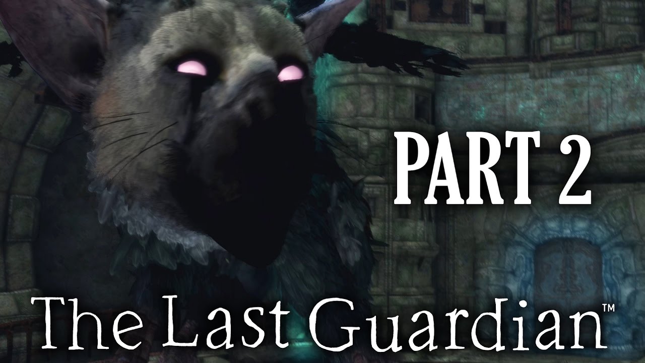 The Last Guardian Walkthrough Part 1 - INTRO (Full Game) The Last