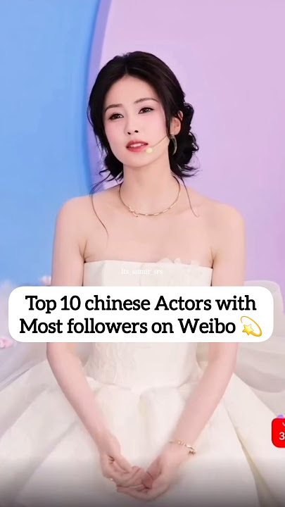Who Are The MOST POPULAR Chinese Actors On Weibo? #youtubeshorts #bailu