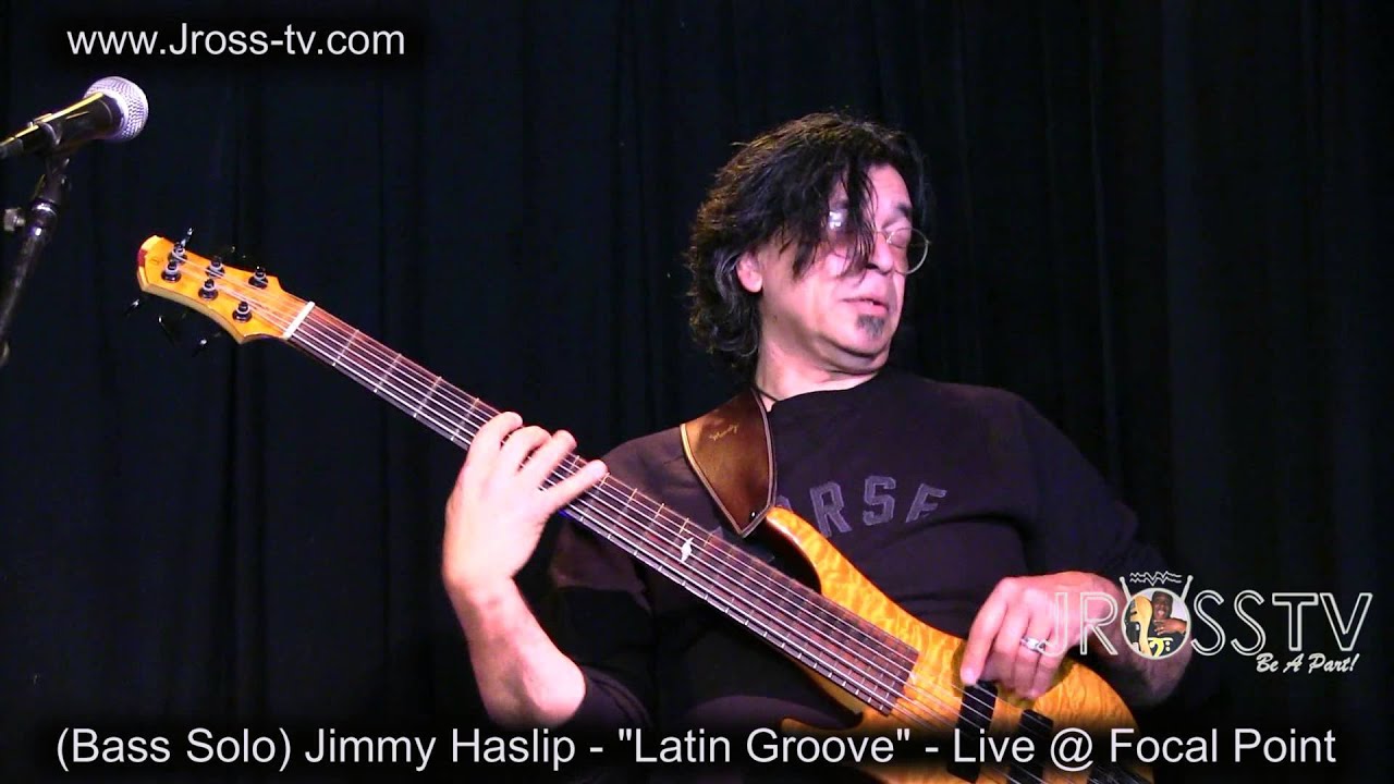 James Ross @ (Bassman) Jimmy Haslip - "Bass Solo Latin Style" - www.Jross-tv.com