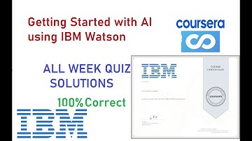 Getting Started with AI using IBM Watson Solutions I IBM I Coursera I All Quiz Solutions #solutions