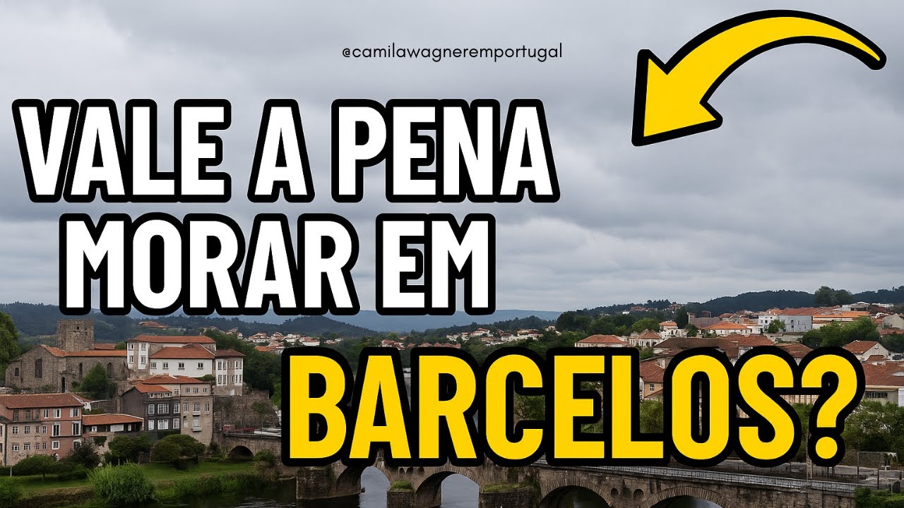 Como é Morar em Barcelos, Portugal? Vantagens de Viver no Norte | Vida Real no Interior