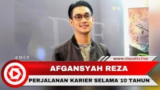 10 Tahun Berkarier, Ini Transformasi Afgansyah Reza