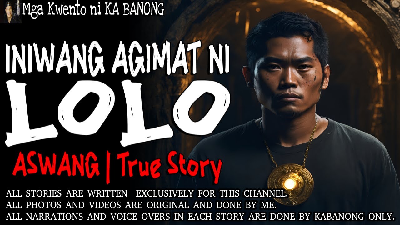 Iniwanang Agimat Ni Lolo Kwentong Aswang True Story Youtube