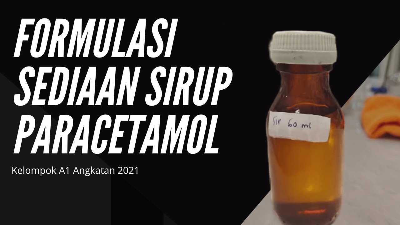 FORMULASI SEDIAAN SIRUP BERBAHAN AKTIF PARACETAMOL YouTube