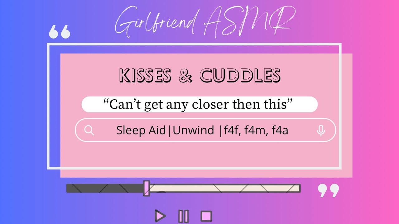 Nighttime cuddles and kisses with clingy girlfriend | Girlfriend ASMR Roleplay | F4A/F4F/F4M