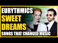 Songs That Changed Music Eurythmics Sweet Dreams 