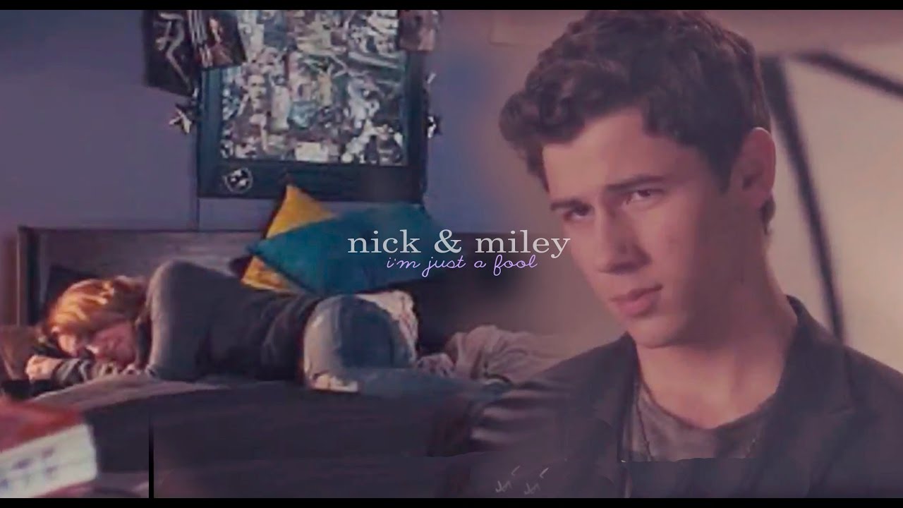 nick + miley || i'm just a fool