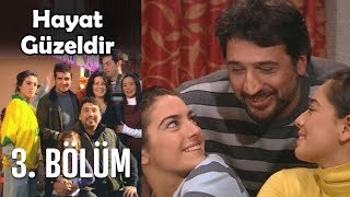 Hayat Güzeldir 3 Bölüm