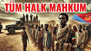 Eritre Halkını Neden Mahkum Ediyor? Afrikanın Kuzey Koresi