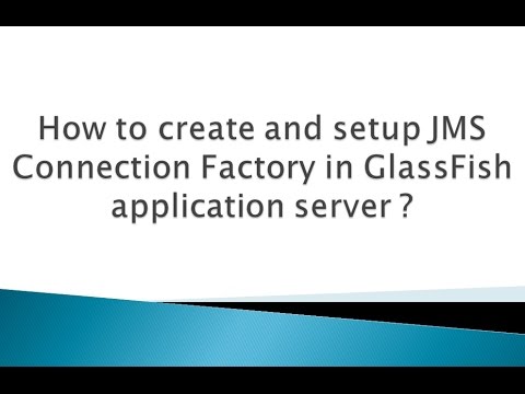 How to create and setup JMS Connection Factory in GlassFish application server ?