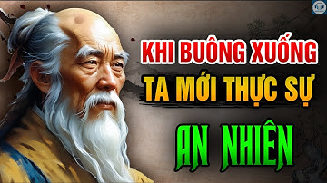 Lão Tử: CÀNG ÍT MUỐN - CÀNG CÓ NHIỀU | Sống An Nhiên | Triết lý sống Đạo Giáo