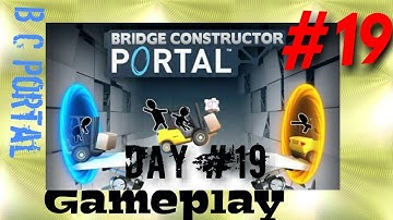 Bridge Constructor Portal Level 19 Walkthrough Gameplay - BC Portal High energy Pellet 01 Day 19