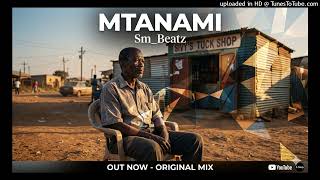 Sm beatz  Mtanami original Mix 3step Afro House