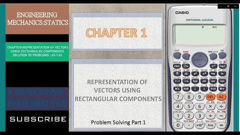 Rectangular Representation of Vectors l Engineering Mechanics Statics: Chapter1:Problems1.40-1.43