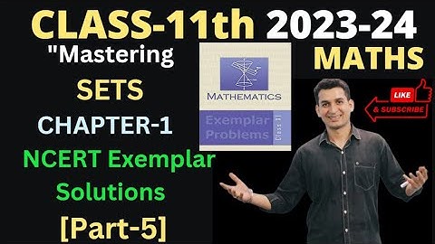 Class 11th | Maths NCERT EXEMPLAR | Chapter-1 | Sets I Part-5 #mathsclass11chapte 1#sets