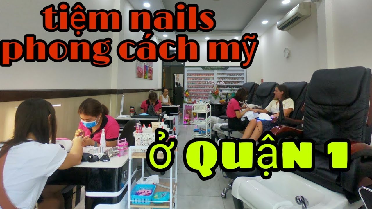 nail salon ho chi minh Update New Tiệm Nail RuBy phong cách mỹ ở Sài Gòn, Phạm Ngũ Lão quận 1 ,Hồ Chí Minh.La Cà Vlogs_LTL