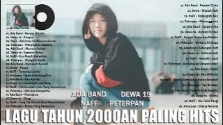 Ada Band, Dewa 19, Naff, Peterpan Full Album Lagu Tahun 2000an Paling Hits