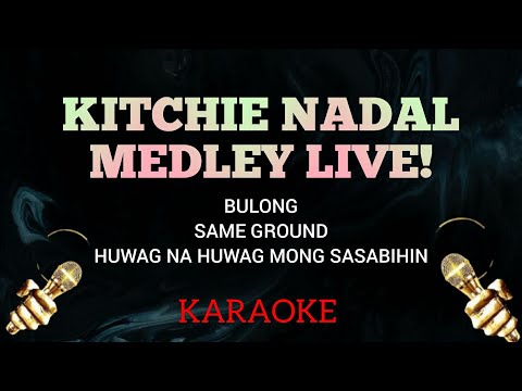 Kitchie Nadal Medley Live Karaoke