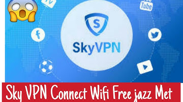 Sky VPN Connect Wifi free jazz