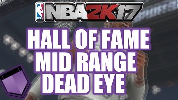 NBA 2K17 HOW TO UNLOCK HALL OF FAME MID RANGE DEAD-EYE BADGE TUTORIAL! HOF EASIEST AND FASTEST WAY!
