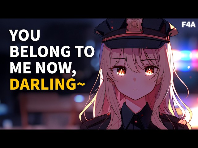 Yandere Cop Pulls You Over and Takes You to HER Place Instead of the Station ASMR [F4A] [Roleplay]
