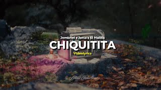 Jombriel, El Malilla - Chiquitita (Letra/Lyrics)