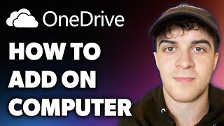 How to Add Onedrive on Computer (Full 2024 Guide)